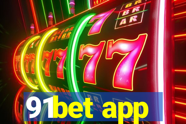 91bet app